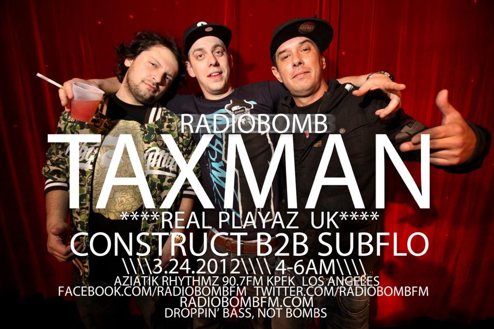 03-24-12 RADIOBOMB w/ TAXMAN CONSTRUCT & SUBFLO