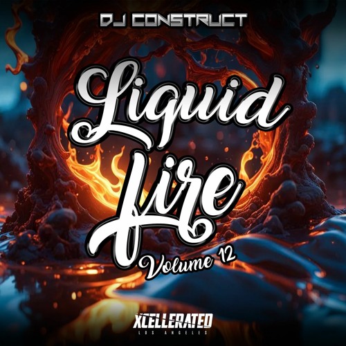 DJ Construct – “Liquid Fire Vol. 12” (100 Track Drum & Bass Mix)